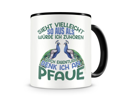 Tasse mit dem Motiv Sieht vielleicht so aus Pfaue