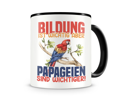 Tasse mit dem Motiv Bildung Wichtig Papageien Wichtiger