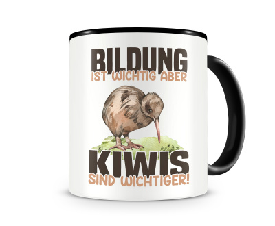 Tasse mit dem Motiv Bildung Wichtig Kiwis Wichtiger
