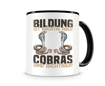 Tasse mit dem Motiv Bildung Wichtig Cobras Wichtiger