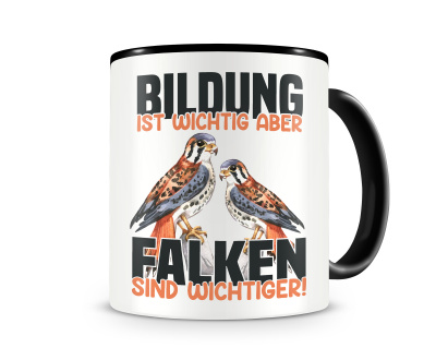 Tasse mit dem Motiv Bildung Wichtig Falken Wichtiger