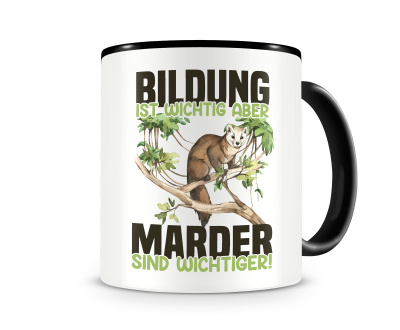 Tasse mit dem Motiv Bildung Wichtig Marder Wichtiger