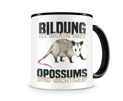 Tasse mit dem Motiv Bildung Wichtig Opossums Wichtiger