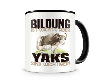 Tasse mit dem Motiv Bildung Wichtig Yaks Wichtiger