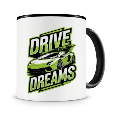 Tasse mit dem Motiv Drive Your Dreams
