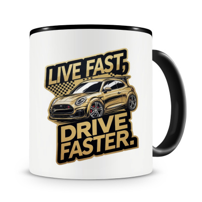Tasse mit dem Motiv Live fast Drive Faster