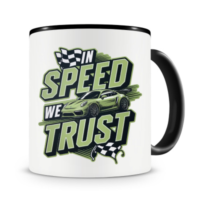 Tasse mit dem Motiv In Speed we Trust