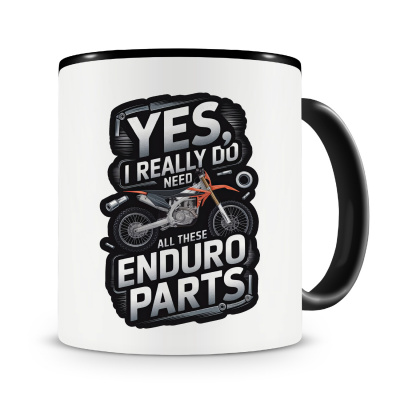 Tasse mit dem Motiv I Need All Enduro Parts