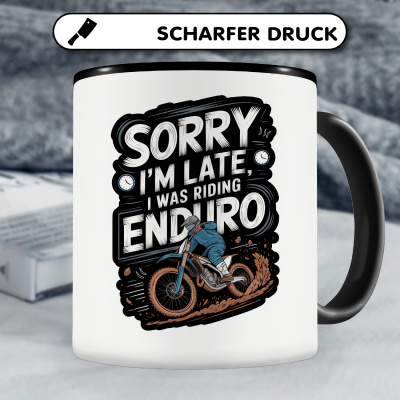 Tasse mit dem Motiv Sorry I'm Late Was Riding Enduro - Ansicht 5