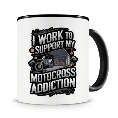Tasse mit dem Motiv Work To Support My Motocross Addiction