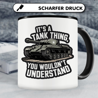 Tasse mit dem Motiv It's a Tank Thing - Ansicht 5