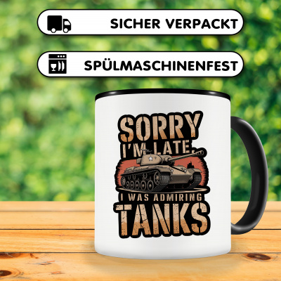 Tasse mit dem Motiv Sorry I'm Late Tanks - Ansicht 4