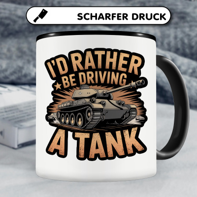Tasse mit dem Motiv I'd Rather Be Driving A Tank - Ansicht 5