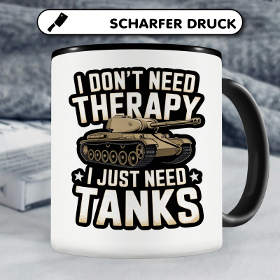 Tasse mit dem Motiv Don't Need Therapy Tanks - Ansicht 5