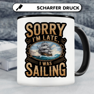 Tasse mit dem Motiv I'm Late was Sailing - Ansicht 5