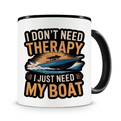Tasse mit dem Motiv Don t need Therapy only Boat