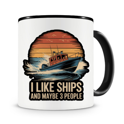 Tasse mit dem Motiv I Like Ships and 3 People