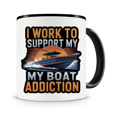 Tasse mit dem Motiv Work Support Boat Addiction