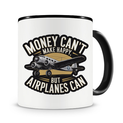 Tasse mit dem Motiv Money can t make Happy but Airplanes