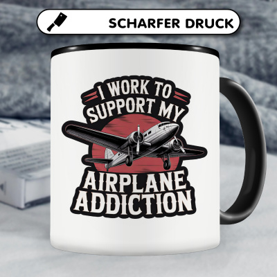 Tasse mit dem Motiv Work to support Airplane Addiction - Ansicht 5