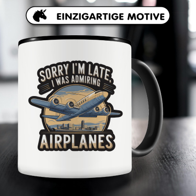 Tasse mit dem Motiv I'm Late was Admiring Planes - Ansicht 3
