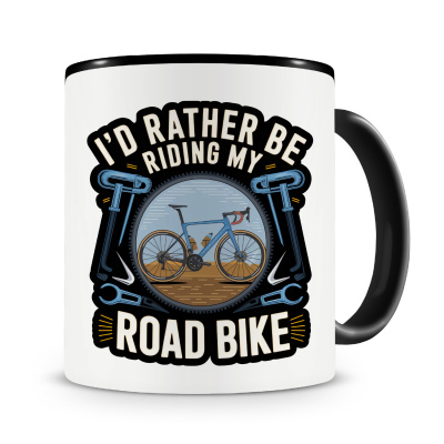 Tasse mit dem Motiv I d Rather Ride Road Bikes