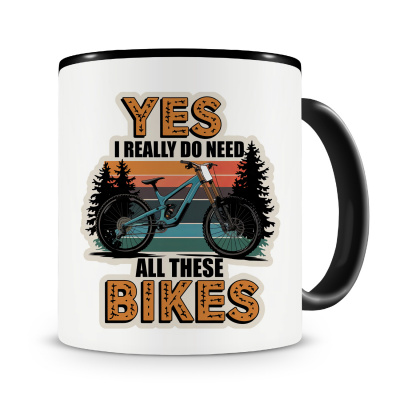 Tasse mit dem Motiv I Really Need All These Bikes