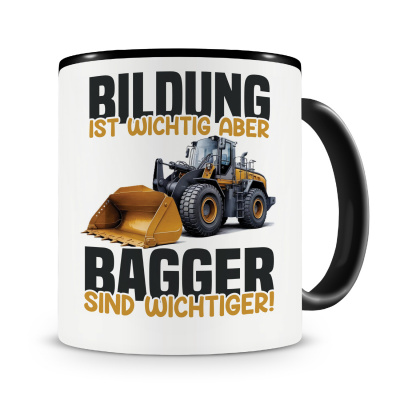 Tasse mit dem Motiv Bildung Wichtig Bagger Wichtiger