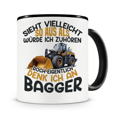 Tasse mit dem Motiv Sieht vielleicht so aus Bagger