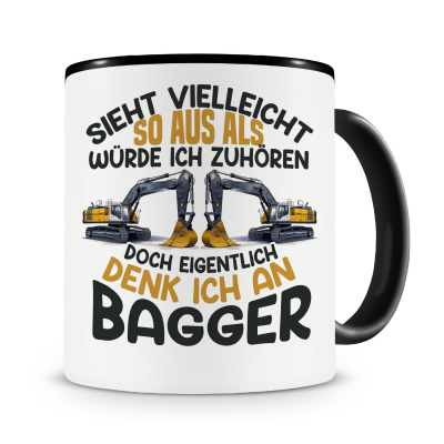 Tasse mit dem Motiv Sieht vielleicht so aus Bagger