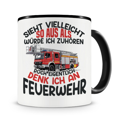 Tasse mit dem Motiv Sieht vielleicht so aus Feuerwehr