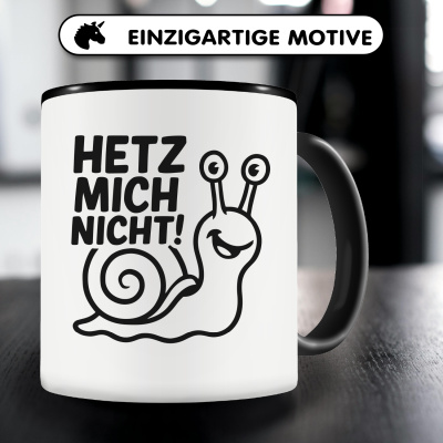 Tasse mit dem Motiv Hetz Mich Nicht! Schnecke - Ansicht 3