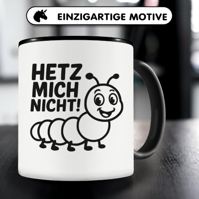 Tasse mit dem Motiv Hetz Mich Nicht! Raupe - Ansicht 3
