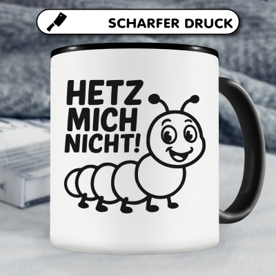 Tasse mit dem Motiv Hetz Mich Nicht! Raupe - Ansicht 5