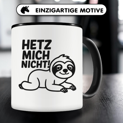 Tasse mit dem Motiv Hetz Mich Nicht! Faultier - Ansicht 3