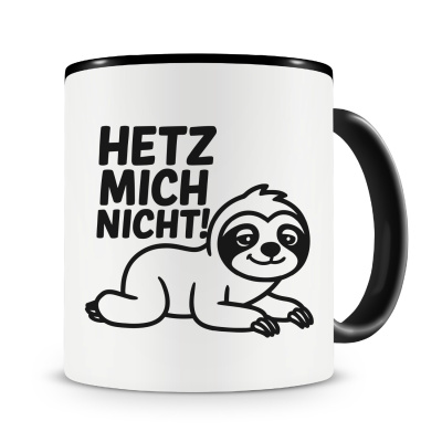 Tasse mit dem Motiv Hetz Mich Nicht! Faultier