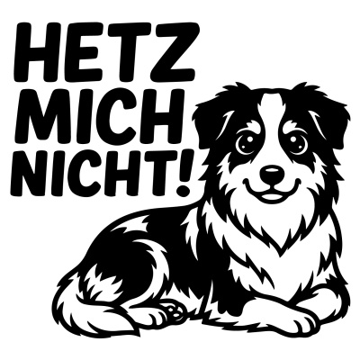 Australian Shepherd Hetz mich nicht! Aufkleber