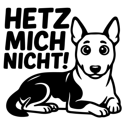 Bullterrier Hetz mich nicht! Aufkleber