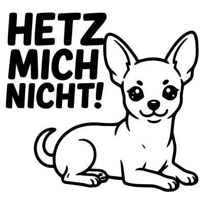 Chihuahua Hetz mich nicht! Aufkleber