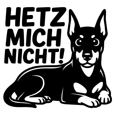 Dobermann Hetz mich nicht! Aufkleber