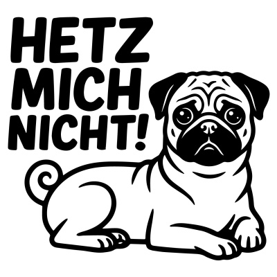 Mops Hetz mich nicht! Aufkleber