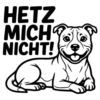 Staffordshire Terrier Hetz mich nicht! Aufkleber